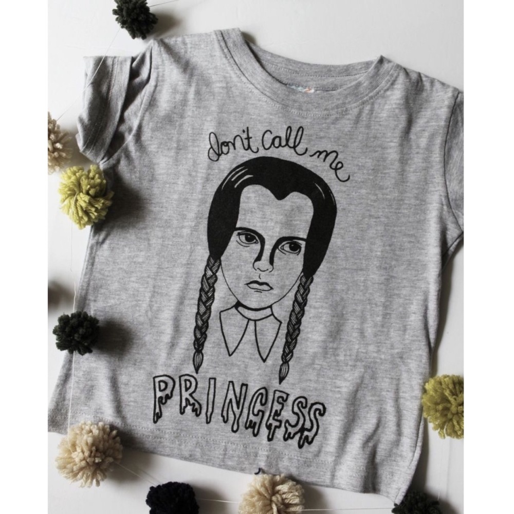 Wednesday Addams Don’t Call Me Princess || Size 3T